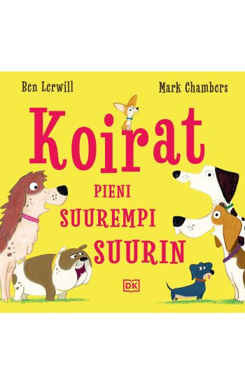 Koirat - Pieni, suurempi, suurin
