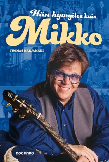 Hän hymyilee kuin Mikko – Tuomas Marjamäki, kirjan kansikuva