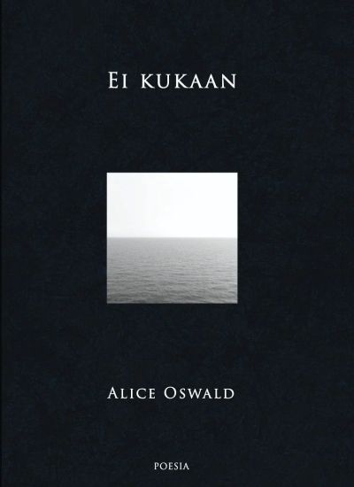 Ei-kukaan – Alice Oswald, kirjan kansikuva