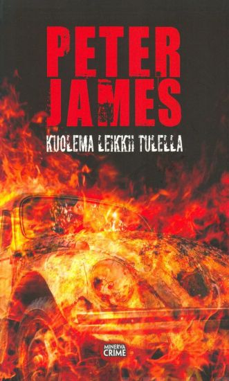 Kuolema leikkii tulella – Peter James, kirjan kansikuva