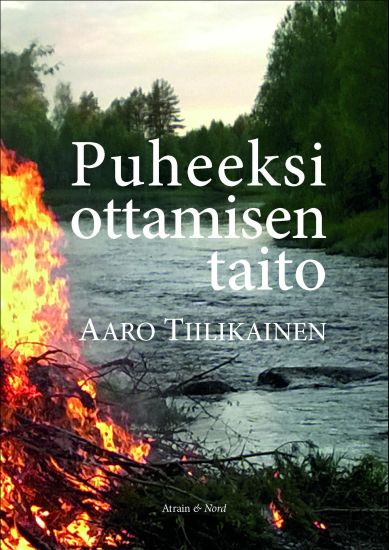 Puheeksi ottamisen taito – Aaro Tiilikainen, kirjan kansikuva