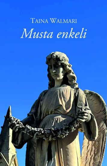Musta enkeli – Taina Walmari, kirjan kansikuva