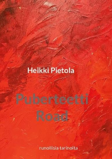 Puberteetti Road – Heikki Pietola, kirjan kansikuva