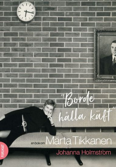 "Borde hålla käft" - En bok om Märta Tikkanen