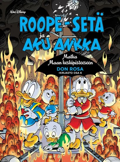 Don Rosa -kirjasto osa 6: Roope-setä ja Aku Ankka - Matka Maan keskipisteeseen – Don Rosa, kirjan kansikuva