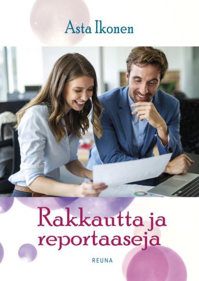 Rakkautta ja reportaaseja – Asta Ikonen, kirjan kansikuva