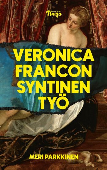 Veronica Francon syntinen työ – Meri Parkkinen, kirjan kansikuva