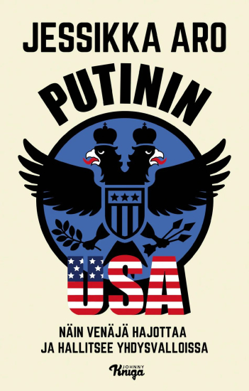 Putinin USA – Jessikka Aro, kirjan kansikuva