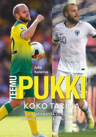 Teemu Pukki - Koko tarina – Juha Kanerva, kirjan kansikuva