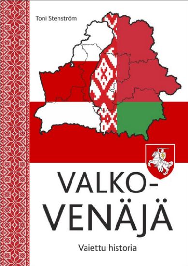 Valko-Venäjä – Toni Stenström, kirjan kansikuva