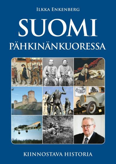 Suomi pähkinänkuoressa - Kiinnostava historia – Ilkka Enkenberg, kirjan kansikuva