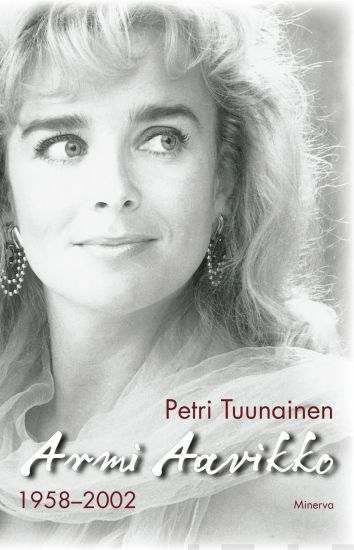 Armi Aavikko - 1958-2002 – Petri Tuunainen, kirjan kansikuva