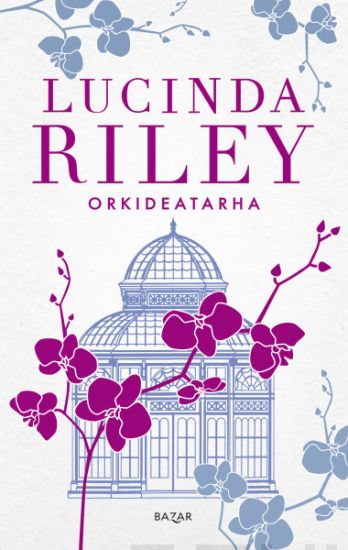 Orkideatarha – Lucinda Riley, kirjan kansikuva