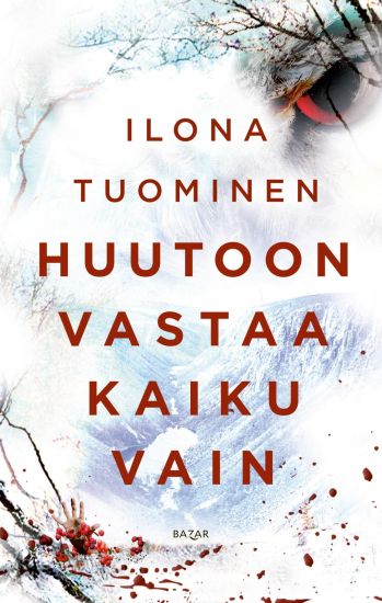 Huutoon vastaa kaiku vain – Ilona Tuominen, kirjan kansikuva