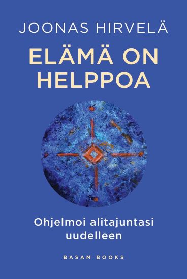 Elämä on helppoa – Joonas Hirvelä, kirjan kansikuva