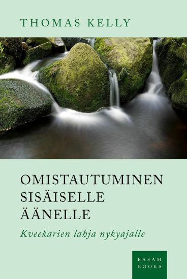 Omistautuminen sisäiselle äänelle – Thomas Kelly, kirjan kansikuva
