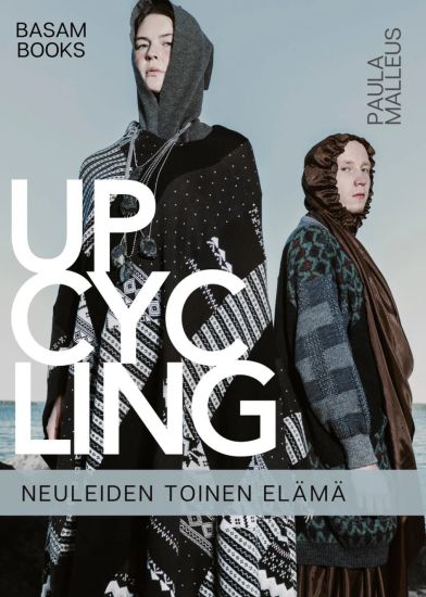 UPCYCLING - Neuleiden toinen elämä – Paula Malleus, kirjan kansikuva