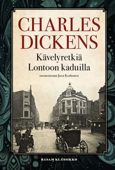 Kävelyretkiä Lontoon kaduilla – Charles Dickens, kirjan kansikuva