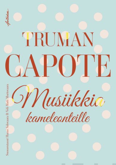 Musiikkia kameleonteille – Truman Capote, kirjan kansikuva