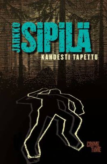 Kahdesti tapettu – Jarkko Sipilä, kirjan kansikuva