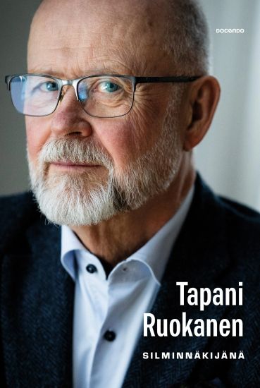 Tapani Ruokanen silminnäkijänä – Tapani Ruokanen, kirjan kansikuva