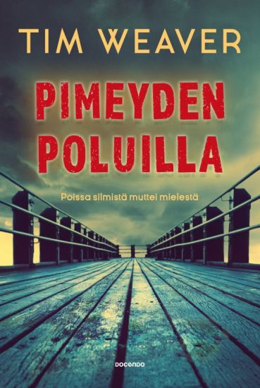 Pimeyden poluilla – Tim Weaver, kirjan kansikuva