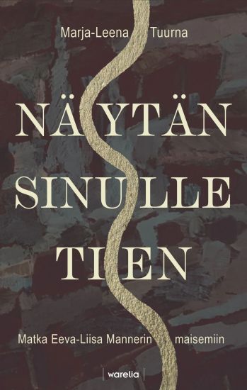 Näytän sinulle tien – Marja-Leena Tuurna, kirjan kansikuva