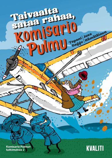 Taivaalta sataa rahaa, komisario Pulmu – Tapani Bagge, kirjan kansikuva