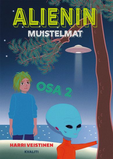 Alienin muistelmat – OSA 2 – Harri Veistinen, kirjan kansikuva