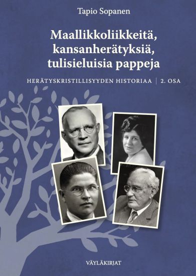 Maallikkoliikkeitä, kansanherätyksiä, tulisieluisia pappeja
