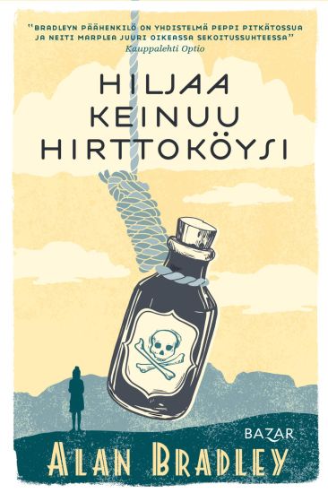 Hiljaa keinuu hirttoköysi – Alan Bradley, kirjan kansikuva