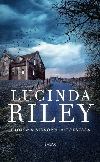 Kuolema sisäoppilaitoksessa – Lucinda Riley, kirjan kansikuva