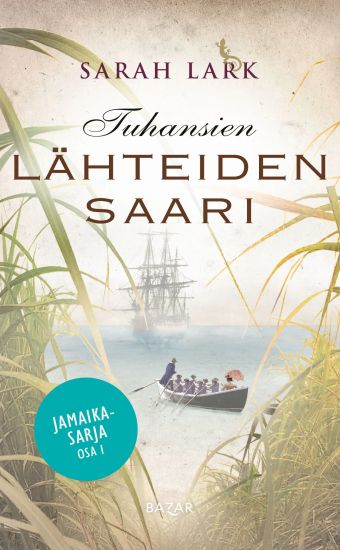 Tuhansien lähteiden saari – Sarah Lark, kirjan kansikuva