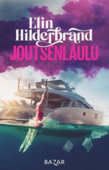 Joutsenlaulu – Elin Hilderbrand, kirjan kansikuva