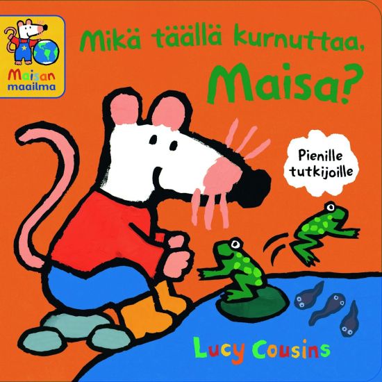 Mikä täällä kurnuttaa, Maisa? – Lucy Cousins, kirjan kansikuva