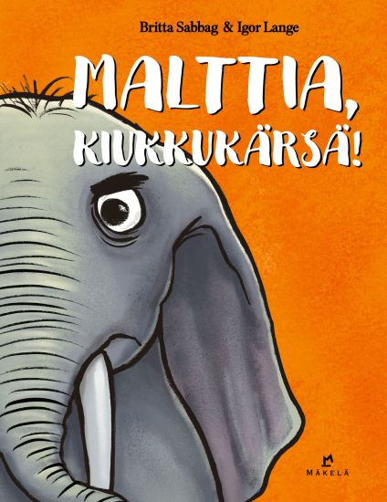 Malttia, kiukkukärsä! – Britta Sabbag, kirjan kansikuva