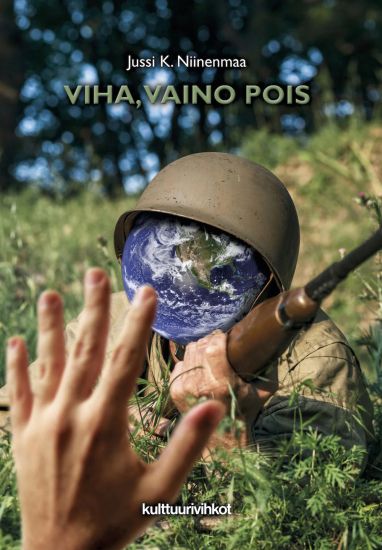 Viha, vaino pois – Jussi K. Niinenmaa, kirjan kansikuva