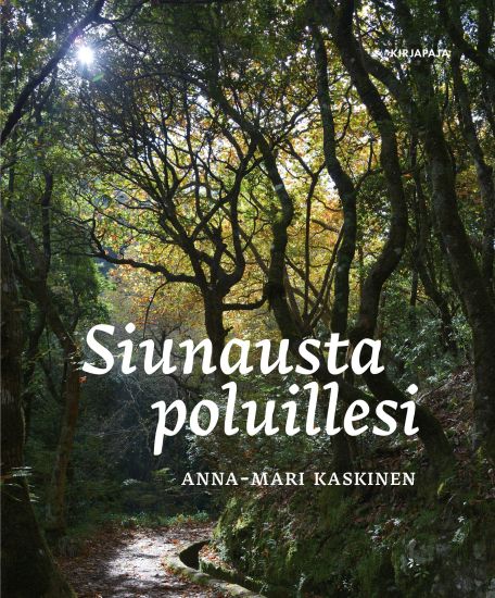 Siunausta poluillesi – Anna-Mari Kaskinen, kirjan kansikuva