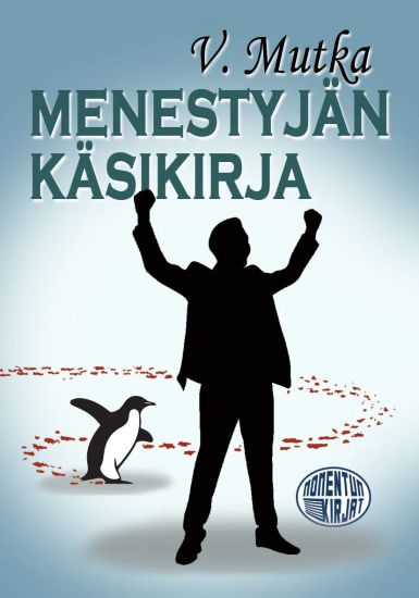 Menestyjän käsikirja – Ville Mutka, kirjan kansikuva