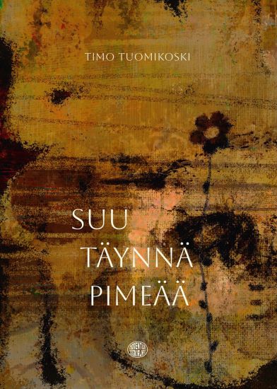 Suu täynnä pimeää – Timo Tuomikoski, kirjan kansikuva