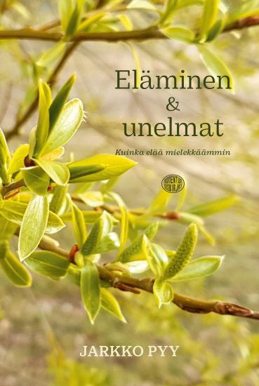 Eläminen & unelmat – Jarkko Pyy, kirjan kansikuva