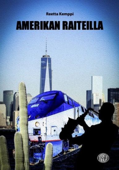 Amerikan raiteilla – Reetta Kemppi, kirjan kansikuva
