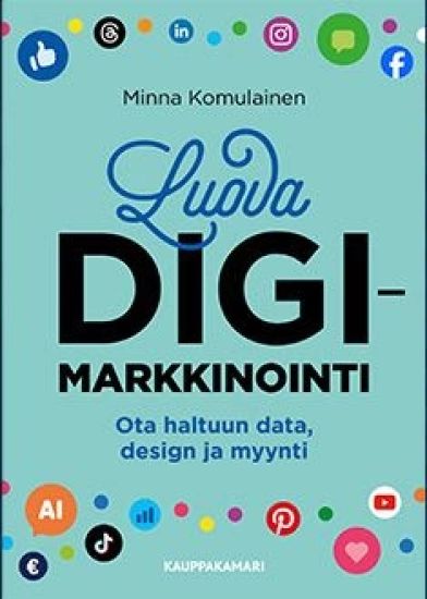Luova digimarkkinointi – Minna Komulainen, kirjan kansikuva