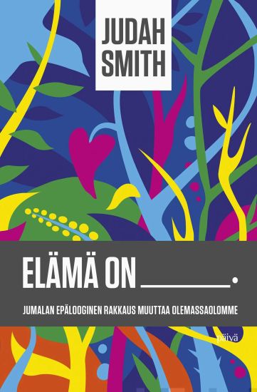 Elämä on __________________.
