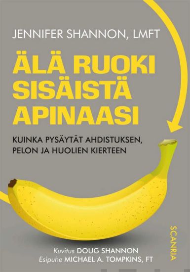 Älä ruoki sisäistä apinaasi