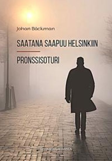 Saatana saapuu Helsinkiin & Pronssisoturi