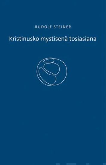 Kristinusko mystisenä tosiasiana ja vanhan ajan mysteerit