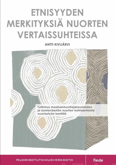 Etnisyyden merkityksiä nuorten vertaissuhteissa