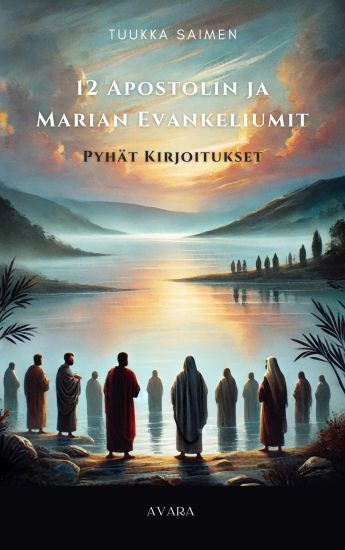 12 apostolin ja Marian evankeliumit – Tuukka Saimen, kirjan kansikuva