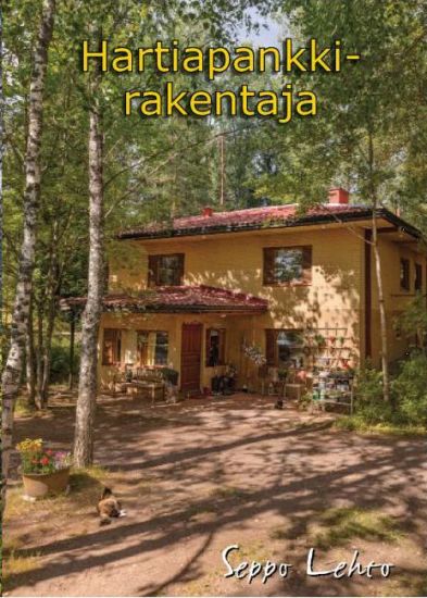 Hartiapankkirakentaja – Seppo Lehto, kirjan kansikuva